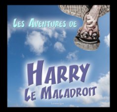 Les aventures de Harry le maladroit book cover