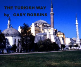THE TURKISH WAY by GARY ROBBINS book cover