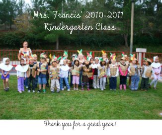 Mrs. Francis' 2010-2011 Kindergarten Class book cover