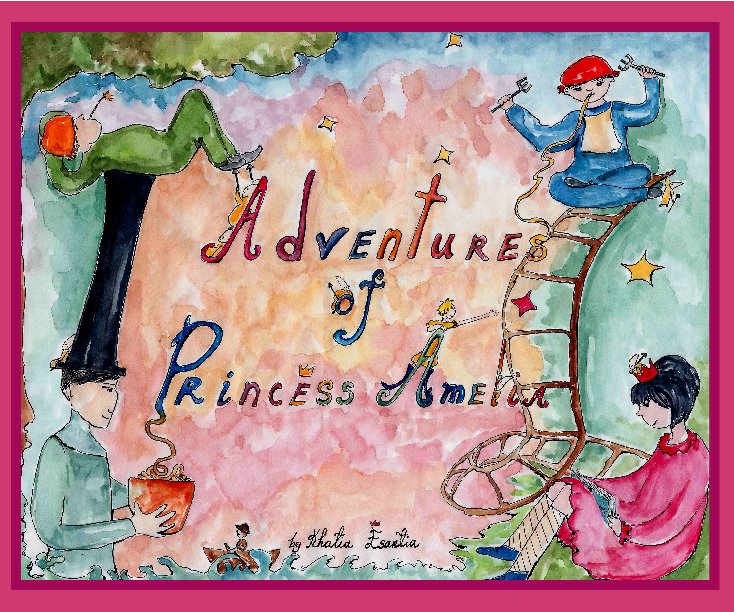 View Adventures of Princess Amelia by Khatia Esartia