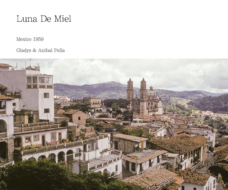 View Luna De Miel by Gladys & Anibal Pella