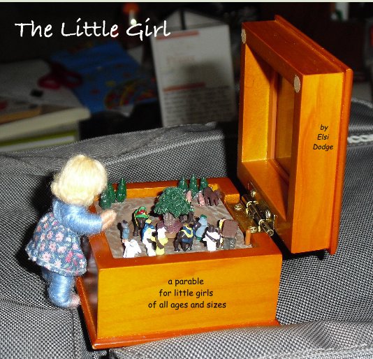 View The Little Girl by a parable for little girls of all ages and sizes
