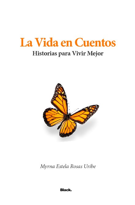 View La Vida en Cuentos by Myrna Estela Rosas Uribe