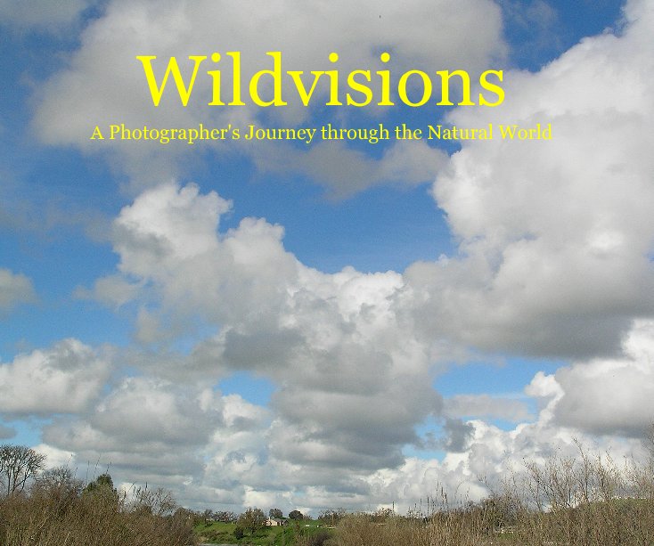 View Wildvisions: A Photographer's Journey Through the Natural World by Sean_M