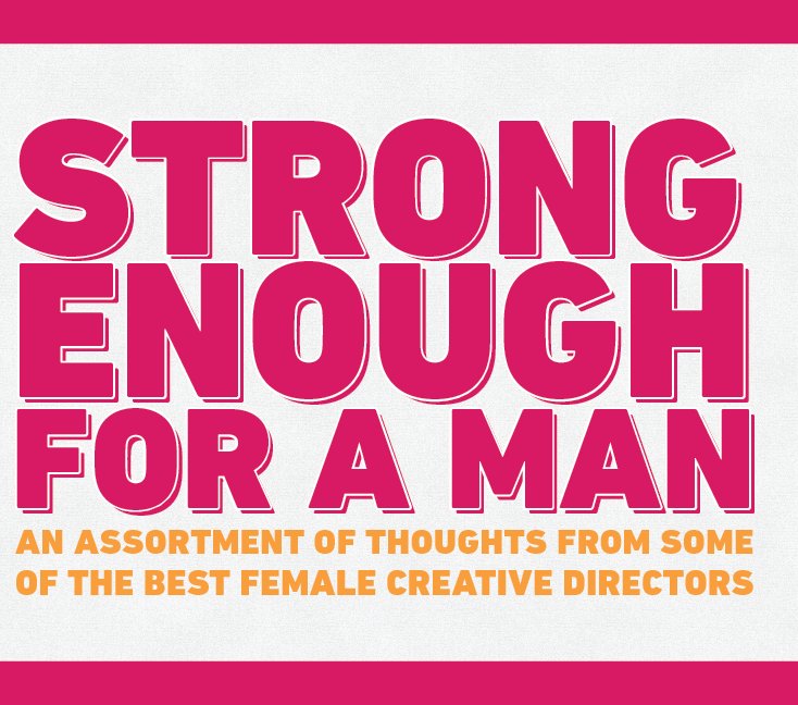 View Strong Enough For A Man by AdWomen & IHAVEANIDEA