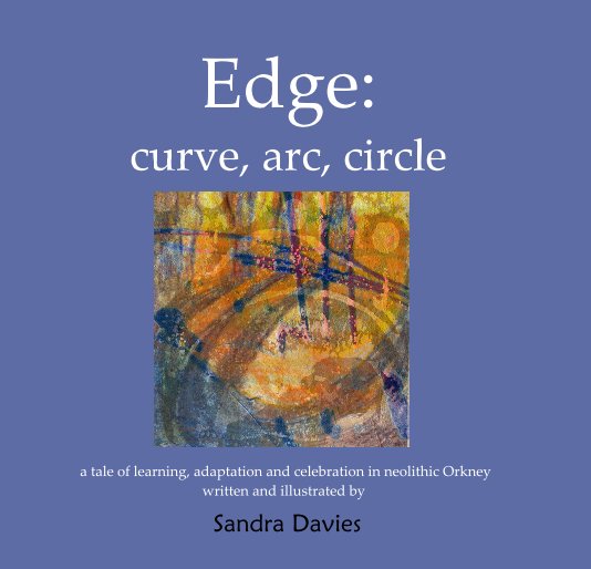View Edge: curve, arc, circle by Sandra Davies