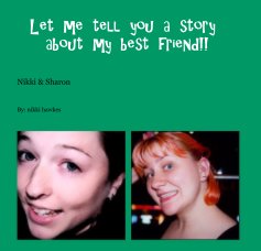 Let me tell you a story about my best friend!! book cover