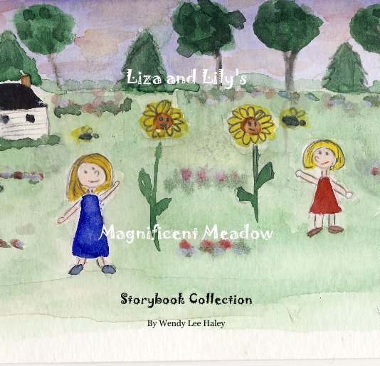 Ver Liza and Lily's Magnificent Meadow por Wendy Lee Haley