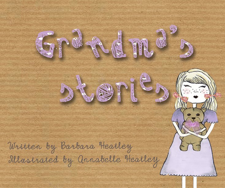 Visualizza Grandma's stories. di Annabelle Heatley