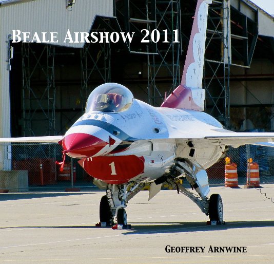 Beale Airshow 2011 nach Geoffrey Arnwine anzeigen