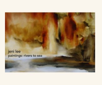 jeni lee
paintings: rivers to sea book cover