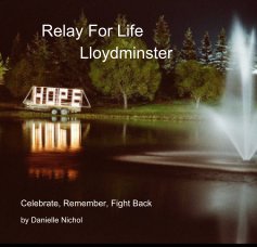 Relay For Life Lloydminster book cover