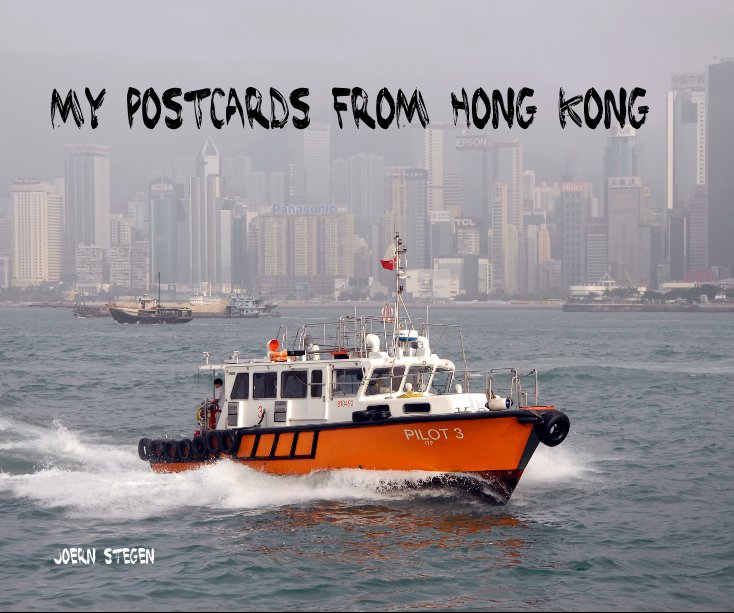 View MY POSTCARDS FROM HONG KONG by JOERN STEGEN