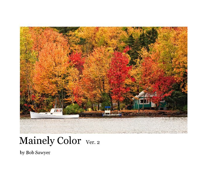 View Mainely Color Ver. 2 by Bob Sawyer