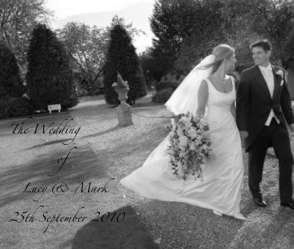 The Wedding of Lucy & Mark 25th September 2010 book cover