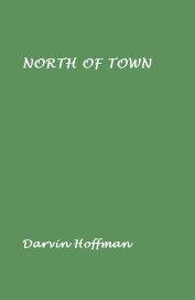 NORTH OF TOWN book cover