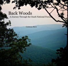 Back Woods A Journey Through the Ozark National Forest book cover