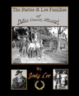Bartee & Lee Families of Dallas Co., Missouri book cover