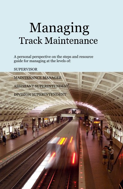 View Managing Track Maintenance by Fred Minniefield