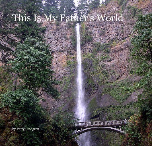 View This Is My Father's World by Patty Lindgren
