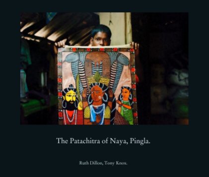 The Patachitra of Naya, Pingla. book cover
