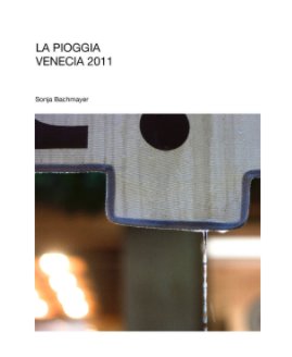 LA PIOGGIAVENECIA 2011 book cover