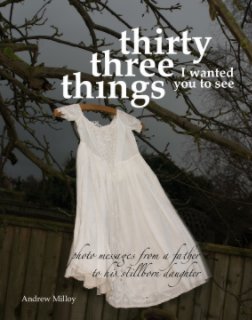 Thirty-Three Things I wanted you to see (4th ed., softcover) book cover