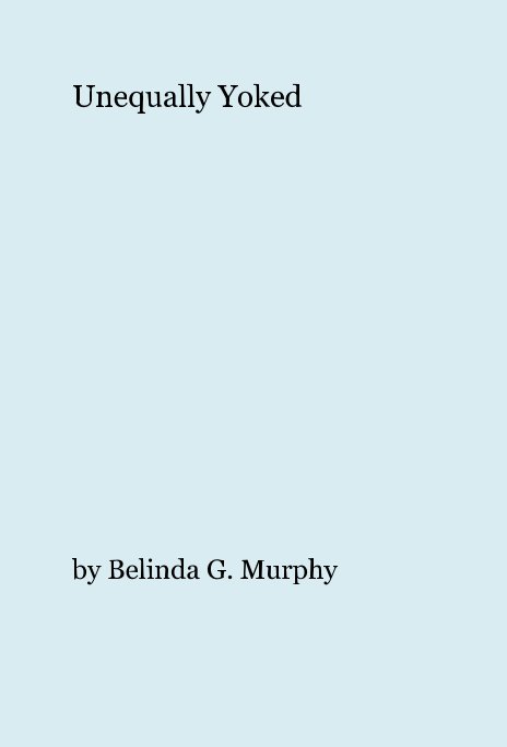 Ver Unequally Yoked por Belinda G. Murphy