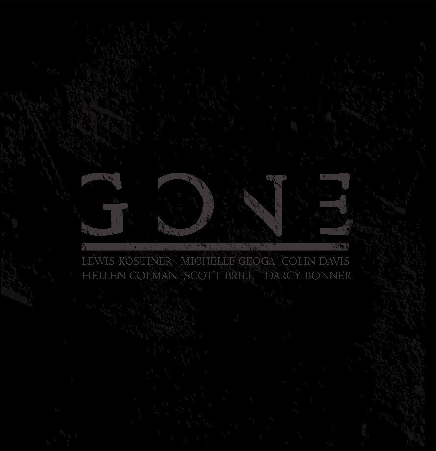 Ver Gone - 12" por Lewis Kostiner, Michelle Geoga, Colin Davis, Hellen Colman, Scott Brill, Darcy Bonner