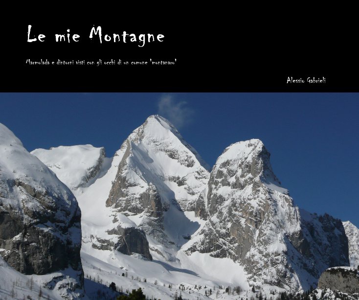 View Le mie Montagne by Alessio Gabrieli