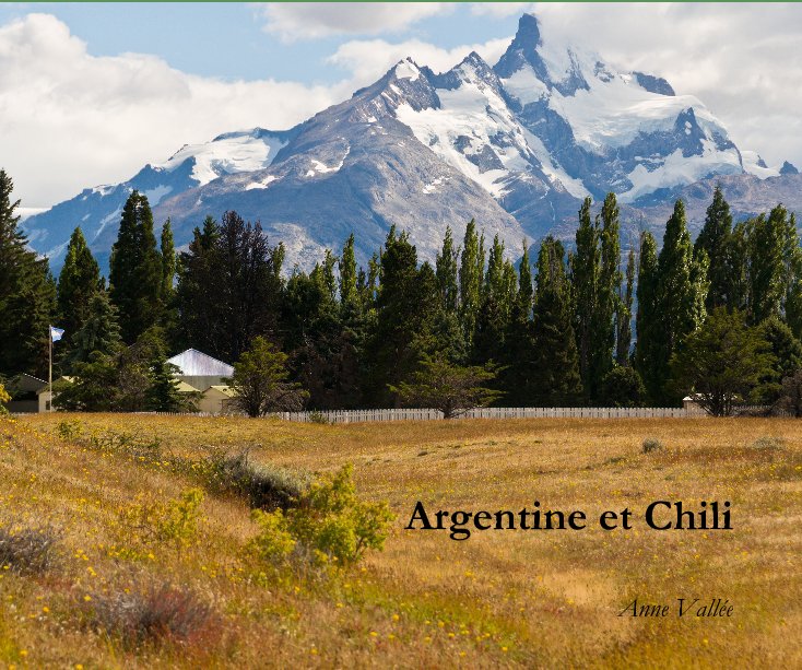 Ver Argentine et Chili por Anne Vallée