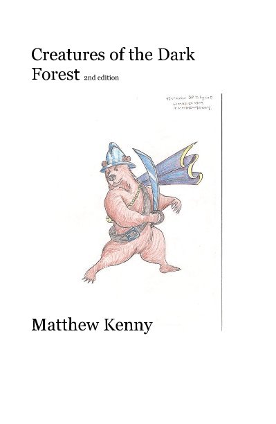 Creatures of the Dark Forest 2nd edition nach Matthew Kenny anzeigen