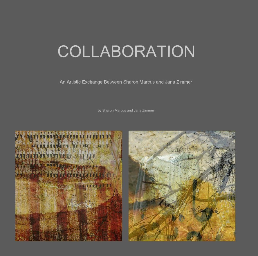 Ver Collaboration por Sharon Marcus and Jana Zimmer