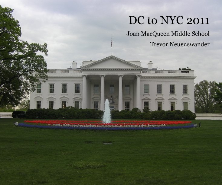 DC to NYC 2011 nach Trevor Neuenswander anzeigen