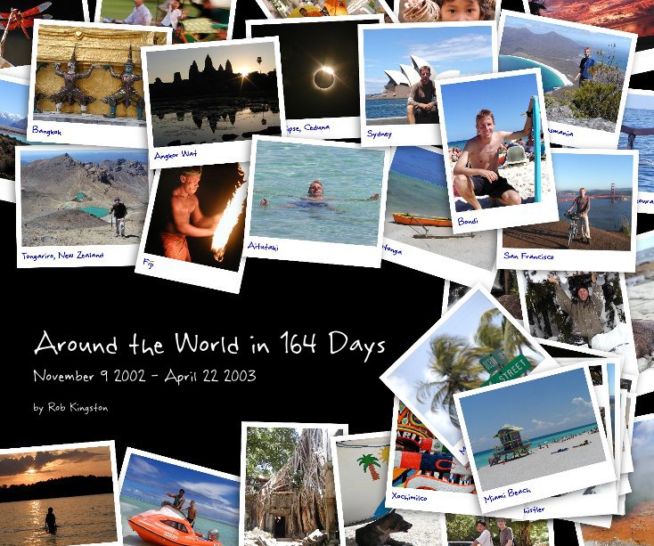 View Around the World in 164 Days by Rob Kingston