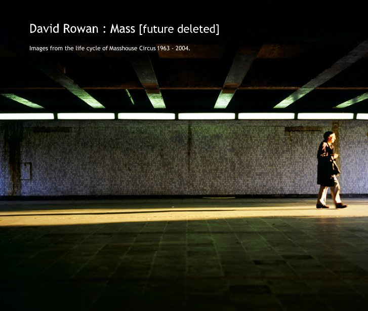 View David Rowan : Mass [future deleted] by David P Rowan