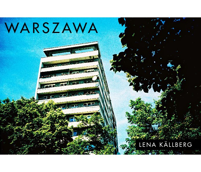 View Warszawa by Lena Källberg