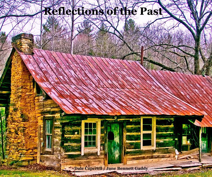 View Reflections of the Past by Dale Caperell / Jane Bennett Gaddy