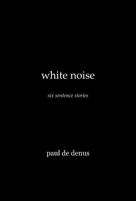 View white noise by paul de denus