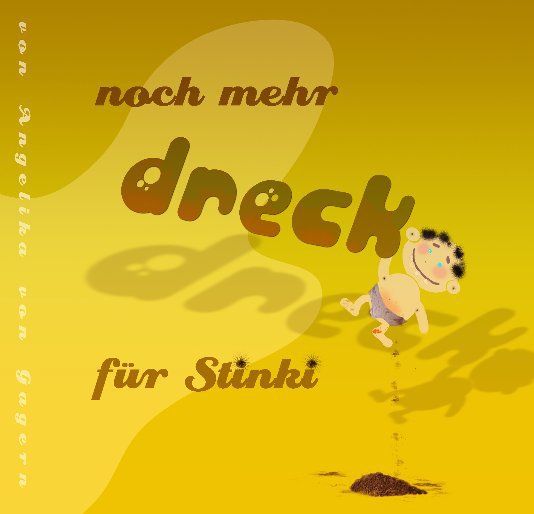 View Noch Mehr Dreck Für Stinki by Angelika von Gagern