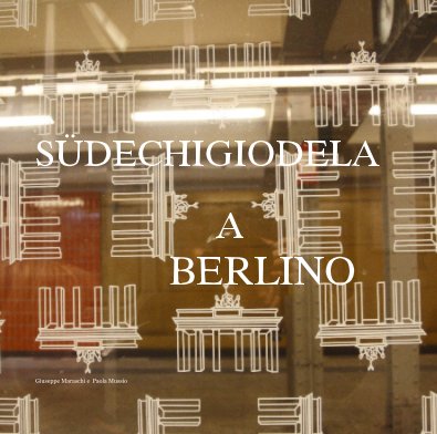 SÜDECHIGIODELA A BERLINO book cover