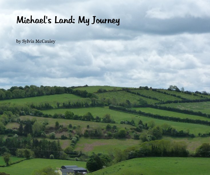 View Michael's Land: My Journey by Sylvia McCauley