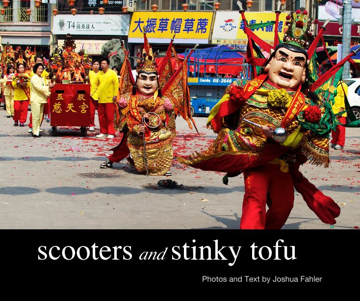 View scooters and stinky tofu by Joshua Fahler