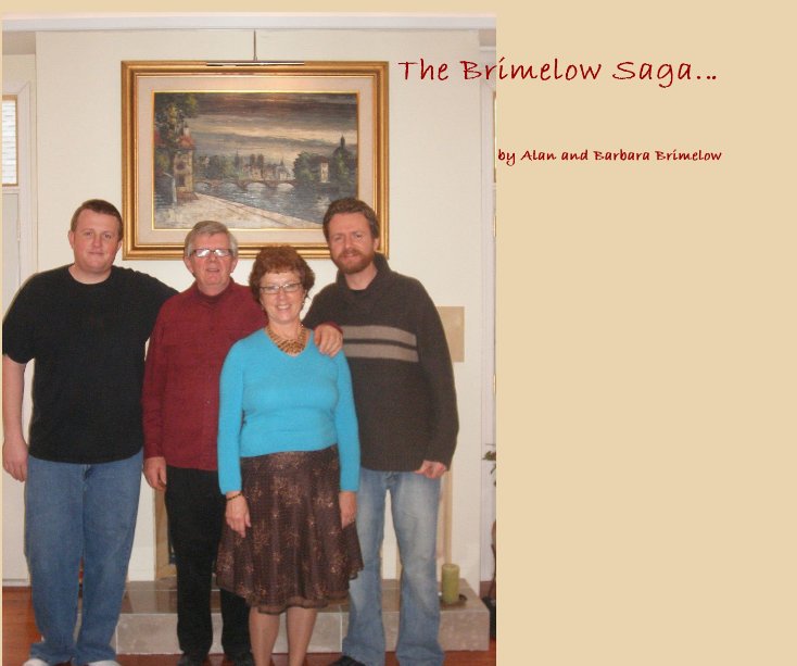 View The Brimelow Saga... by Alan and Barbara Brimelow