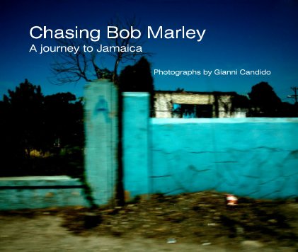 Chasing Bob Marley - A journey to Jamaica book cover