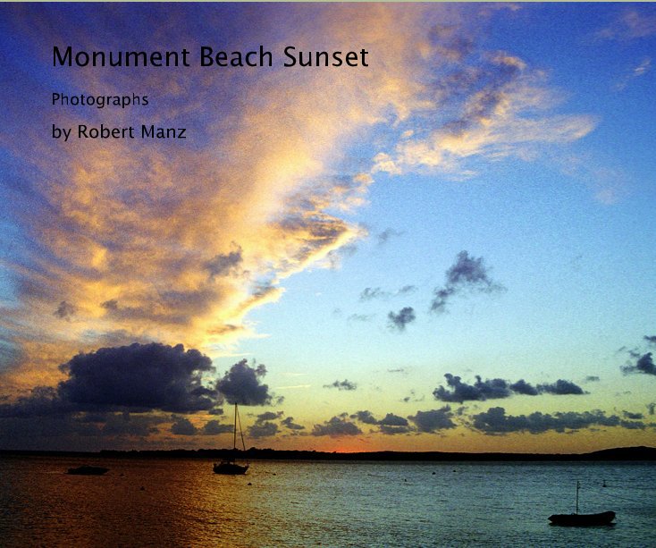 View Monument Beach Sunset by Robert Manz