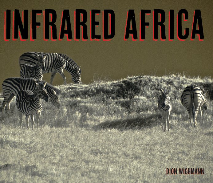 View Infrared Africa (softcover) by Dion Wichmann