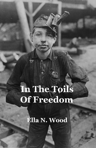 Ver In The Toils Of Freedom por Ella N. Wood