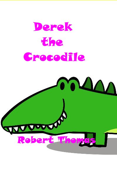 View Derek the Crocodile by Robert Thomas