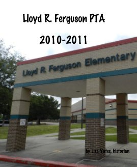 Lloyd R. Ferguson PTA 2010-2011 book cover